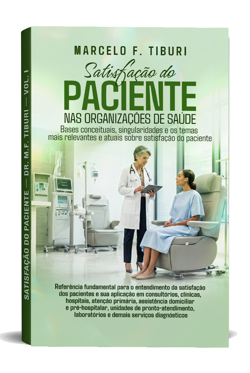 Volume I — Satisfação do Paciente nas Organizações de Saúde